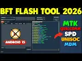 BFT Flash Tool - Android 15 FRP Lock Fix Tool 2026 New Update Coming Soon