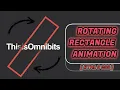Rotating Rectangle Animation HTML CSS Omnibits