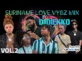 Download Lagu DJDIEKKO - SURINAME LOVE VYBZ MIX VOL.2 (2023) | Metter Z, Kater Karma, YoungBoss \u0026 Meer