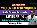 VECTOR DIFFERENTIATION Angle Between the Normals Lecture 02 PRADEEP GIRI SIR