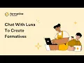 FORMATIVE Chat with Luna to Create Engaging Formative Assessments