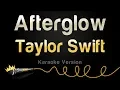 Download Lagu Taylor Swift - Afterglow (Karaoke Version)