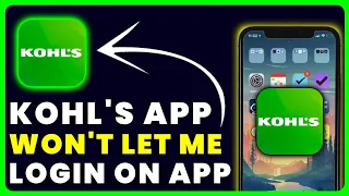 Kohl s App Won t Let Me Sign In How to Fix Kohl s App Won t Let Me Log In