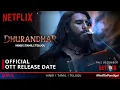 Lagu Dhurandar OTT Release Date Confirmed 100% I Dhurandar Netflix Release Date I Dhurandar OTT