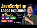 JavaScript Loops Explained in Telugu for while do while for in for of JS Tutorial