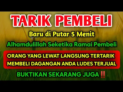 Download MP3 BISMILLAH 🤲 PUTAR 5 MENIT AYAT INI PEMBELI DATANG DARI SEGALA PENJURU, REZEKI MENGALIR DERAS‼️