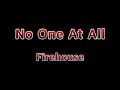 No One At All - Firehouse(Lyrics)