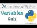 Variables Quiz Just enough Python