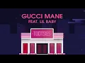 Gucci Mane - Tootsies feat. Lil Baby [Official Audio]