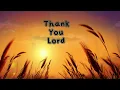 Thank You Lord - Chris Tomlin Featuring Thomas Rhett & Florida Georgia Line - Lyrics