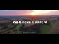 Download Lagu DJ SLOW REMIX !!! Calm Down X Mapopo Syalala ( Rizal Nharcky Remix )