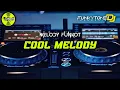 Download Lagu Melody Funkot - COOL MELODY #Funkytonestyle