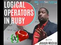 Ruby Tutorial How To Use Logic Operators Ruby Syntax