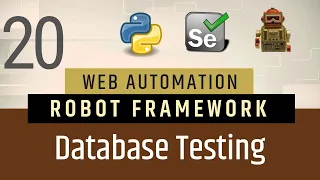 Part 20 - Database Testing using Robot Framework Selenium with Python
