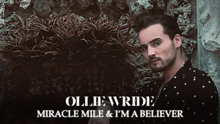 Ollie Wride - Miracle Mile \u0026 I'm A Believer (LIVE from Lockdown)