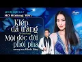 Lagu PBN135 | Hồ Hoàng Yến \u0026 Đình Bảo - Kiếp Dã Tràng \u0026 Một Góc Đời Phôi Pha