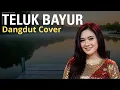Lagu Teluk Bayur Dangdut Version | Lagu Lawas 70an Dibawakan Dangdut Kekinian