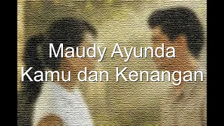 Download Maudy Ayunda - Kamu \u0026 Kenangan (Lyrics) | OST Habibie \u0026 Ainun 3 MP3