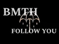 Download Lagu Bring Me The Horizon - Follow You (Acoustic Version)