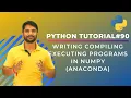 Writing Compiling Executing Programs in Numpy Anaconda - In Hindi
