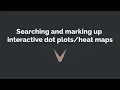Searching and marking up interactive dot plots and heat maps