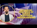 Advanced Features Of Range In Python Programming