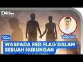 Download Lagu Waspada Red Flag dalam Sebuah Hubungan | Bincang Sehati