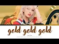 Download Lagu Jeon Somi - Gold Gold Gold 금금금 (Han/Rom/Ina) lirik terjemahan Indonesia