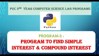 Part A 3 Python program using user defined function to calculate Simple and Compound interest