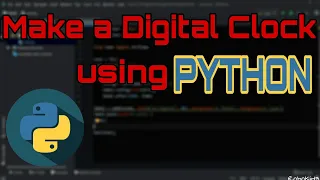 Making digital clock using PYTHON