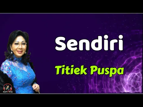 Download MP3 Sendiri  -  Titiek Puspa  (Lirik Lagu)