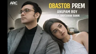 obastob prem anupam roy darshana banik official music video byatha nei