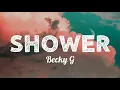 Becky G - Shower (Lyrics)