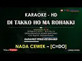 Download Lagu KARAOKE DI TAKKO HO MA ROHAKKI  NADA FEMALE [C=DO] ARVINDO SIMATUPANG