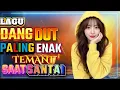 Lagu DJ DANGDUT TERBAIK FULL BASS - DJ ENAK NEMANI SAAT SANTAI DJ TERBARU 2026