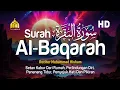 Download Lagu Surah Al Baqarah Full Dengan Suara Indah Membuat Hati Tenang - Muhammad Hisham