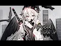 Download Lagu Nightcore - Good With It // Speed Up + Reverb