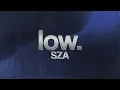 Download Lagu SZA - Low 💋 (lyrics)