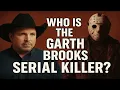 EP253 Is Garth Brooks a Serial Killer