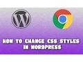 How to Change CSS Styles in Wordpress