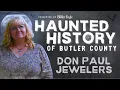 Haunted History of Butler County Don Paul Jewelers