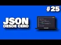 JSON desde cero Objetos dentro de Arreglos Parte