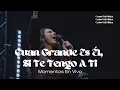 Download Lagu Cuan Grande Es El, Si Te Tengo A Ti | Momentos En Vivo (Video)