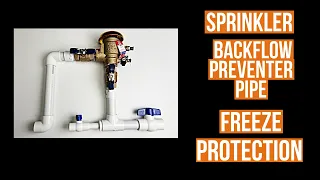 Sprinkler Backflow Preventer Pipe Freeze Protection