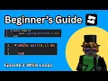 A Roblox Studio Guide For Beginners Episode 3 While Loops