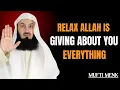 Download Lagu Relax Into the Feeling — Allah Is About to Give You What You Prayed For | By Mufti Menk