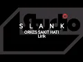 Download Lagu Slank - Orkes Sakit Hati | The Best | Lirik