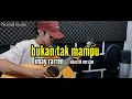 Download Lagu bukan tak mampu - akustik version COVER