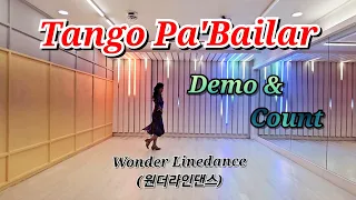 Download Tango Pa'Bailar (Beginner) / Line Dance (Demo \u0026 Count) / 원더라인댄스 / LDQK 용인 수지지부장 이경희 MP3