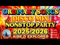 Download Lagu 💥DISCO MIX ORDINARY SONGS NONSTOP PARTY REMIX 2025-2926 | ROAD TRIP